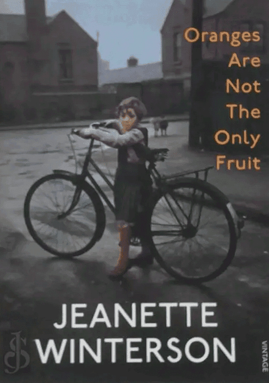 Oranges are not the only Fruit Jeanette Winterson